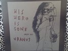 HIS HERO IS GONE URANUS SPLIT LP TOUR ONLY RARE METAL PUNK TRAGEDY