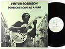 Fenton Robinson - Somebody Loan Me A Dime LP - Alligator VG+