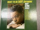 NAT KING COLE I DONT WANT TO BE HURT ANYMORE VINYL LP 1964 CAPITOL RECORD VG