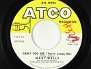 Northern Soul 45 - Mary Wells - Can't You See (You're Losing Me) - ATCO VG+