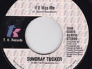 Soul / Funk--Sundray Tucker – If It Was Me / Ask Millie