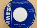 Blues 45 BOOGIE JAKE Bad Luck & Trouble/Early In The Morning Chess HEAR