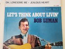 Bob Luman  LET'S THINK ABOUT LIVIN' (ROCKABILLY EP 45) #1396 PLAYS VG+ TO VG++