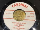 Rock 45 Tommy Mason And The Mad Hatters ‘The Game Is Done’ Cardinal Records 1966