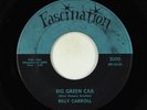 Rockabilly 45 - Billy Carroll - Big Green Car - Fascination