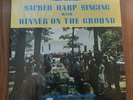 Sacred Harp Singing With Dinner On The Ground LP Record (Prestige, 1970) VG+