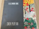 Fleetwood Mac Vinyl Record, Then Play On