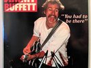 JIMMY BUFFETT - You Had To Be There (w/Poster) - 12