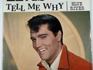 ELVIS PRESLEY 45 47-8740 TELL ME WHY/BLUE RIVER NM TO MINT STUNNING