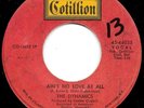The Dynamics - Ain't No Love At All / What Would I Do, 7
