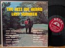 Jazz We Heard Last Summer 1957 Savoy Sahib Shihab Clifford Jordan Eddie Costa LP