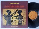 FRANCIS BEBEY Je Vous Aime Zaime - Afro Synth Electronic +   Funk Samples LP