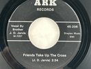 OH Bluegrass gospel J. D. Jarvis ARK 206 Friends take up the cross 45