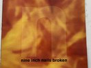 NINE INCH NAILS Broken ORIGINAL 1992 UK 1ST PRESS VINYL MINI LP - NO 7’’ SINGLE