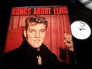 VARIOUS/ELVIS PRESLEY/SONGS ABOUT ELVIS/NOT ON LABEL/USA PRESS LP