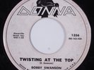 Rockabilly Garage 45 BOBBY SWANSON Twisting At The Top DONNA promo HEAR k