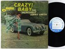 Jimmy Smith - Crazy Baby LP - Blue Note - BLP 4030 Mono DG RVG Ear 47 W 63rd