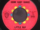 LITTLE RAY: come baby dance WB 7