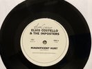 Signed Elvis Costello & The Imposters Magnificent Hurt 7” Vinyl Single Promo 1
