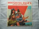 Matching Mole –Matching Mole's Little Red Record UK 1972 CBS – S 65260 A1/B1