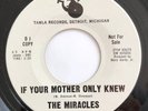 THE MIRACLES If Your Mother Only Knew / Way Over There 45 Tamla mono promo soul