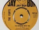The Furys - I'm satisfied with you UK Jay Boy 45