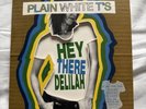 Plain White T'S-Hey There Delilah. Ltd White Vinyl 7 Inch Single/Gatefold. Mint.