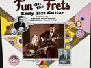 Fun on the Frets-Early Jazz Guitar w/Carl Kress, Tony Mottola, George Van Eps