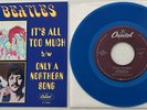 The Beatles It’s All Too Much/Only A Northern Song-45/NM Blue Vinyl/Mint PicSlv.
