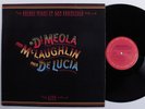JOHN MCLAUGHLIN/AL DI MEOLA/PACO DE LUCIA Friday Night COLUMBIA LP NM t