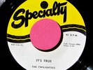 THE TWILIGHTERS - It's True - 45 rpm - Specialty 548 - VG++ to Near Mint