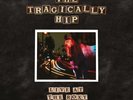 The Tragically Hip Live at the Roxy (Vinyl) 12