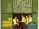Oscar & The Majestics No Chance Baby  2011 Sundazed Lp Sealed New