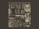 felt: the strange idols pattern and other short stories  LP