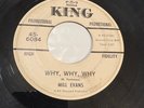7'' 45 RPM PROMO MILL EVANS WHY WHY WHY ON KING 45-6084 VG/VG+ 1967