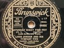 Louis Jordan - Saturday Night Fish Fry ORIG UK Brunswick 78 RPM