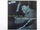 Lou Donaldson The Time Is Right Blue Note BNJ 71031 Japan  VINYL LP