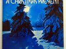 A Christmas Present - 1973 vinyl LP POP UP CHRISTMAS SCENE  Ronco 11772