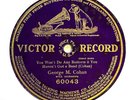 GEORGE M. COHAN ‘YOU WON’T DO ANY BUSINESS IF YOU HAVEN’T GOT A BAND’ VICTOR 78