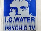 PSYCHIC TV I.C. Water 12