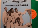 The Pearls Green Vinyl Lp Zippity Zippity Zoom Here Comes On Onyx - Vg++/ Vg++