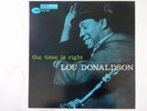 Lou Donaldson The Time Is Right Blue Note BNJ-71031 Japan  VINYL LP