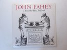 John Fahey:  I Remember Blind Joe Death  1987  U.S  EX Varrick  LP
