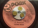 HEAR Funk Soul 45 VG+ YOUNG MODS on Pork TO SAY I LOVE HER