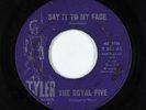 Northern Soul 45 - Royal Five - Say It To My Face - Tyler - rare OG