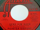Pointer Sisters   **  Send Him Back   **   Atlantic    **  Northern Soul
