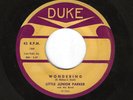 LITTLE JUNIOR PARKER 45RPM '57 DUKE WONDERING R&B ROCKER VG+++ VINYL