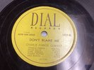 CHARLIE PARKER QUINTET - DIAL 1021 - SCRAPPLE FROM THE APPLE + DON'T BLAME ME E-