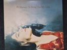 P J HARVEY - TO BRING YOU MY LOVE. 1995 1ST PRESS UK Original Vinyl LP NEAR MINT