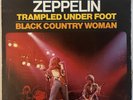 LED Zeppelin 7 45 RPM Trampled Under Foot/Black Country Woman French Pressing